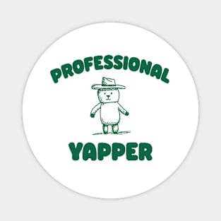 Professional Yapper, What Is Bro Yapping About, Certified Yapper Meme Y2k Magnet